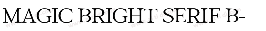 Magic Bright Serif B字体转换 Magic Bright Serif B字体转换
